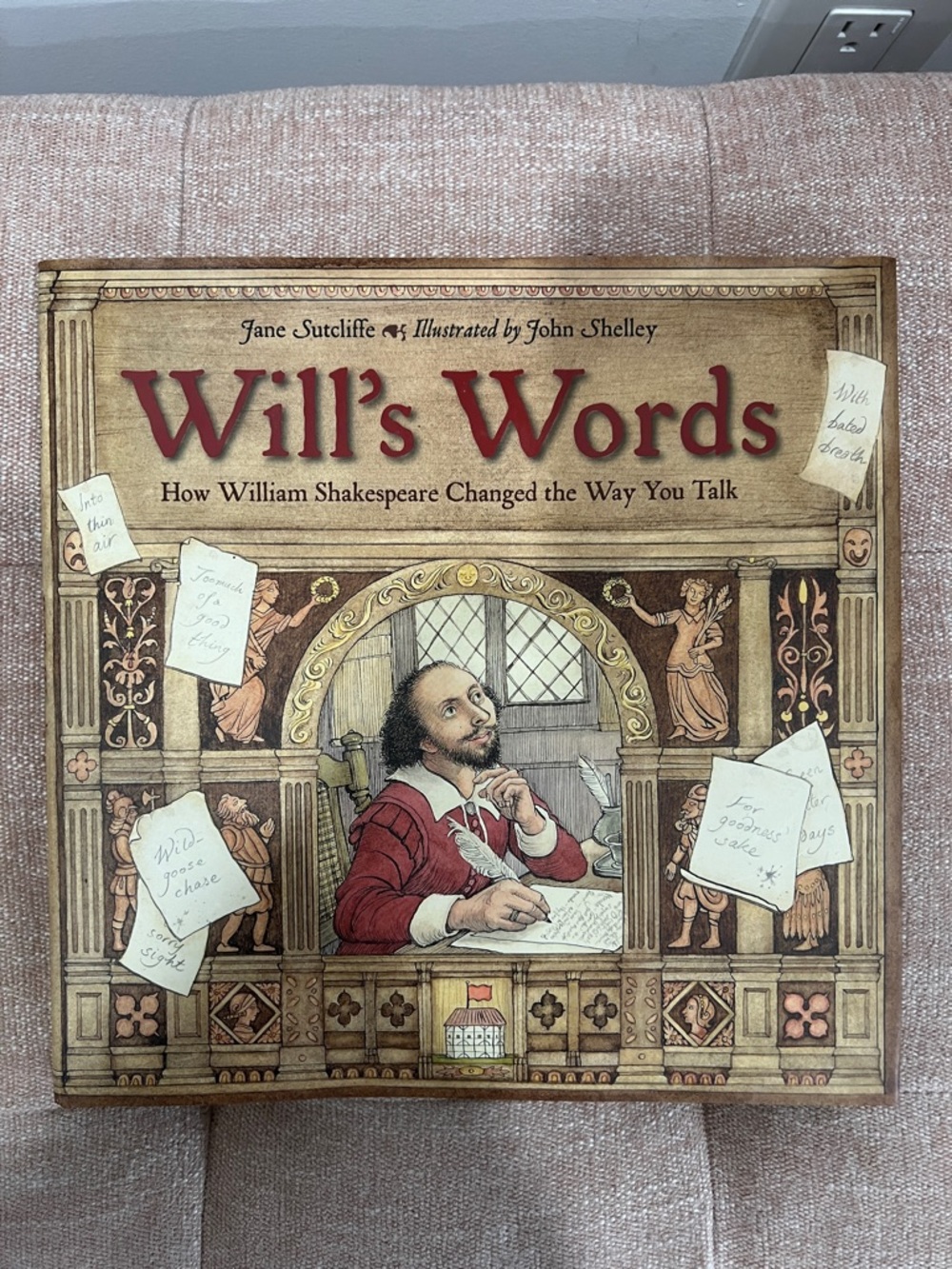 Will's Words How William Shakespeare Changed the Way You Talk Book